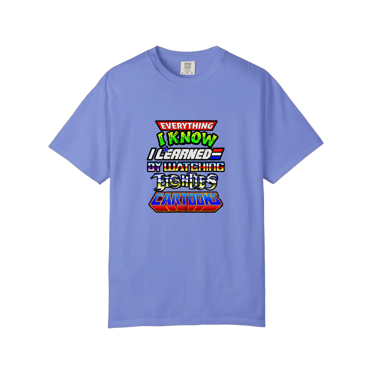 Comfort Colors® Everything I Know I Learned From 80s Cartoons Tee