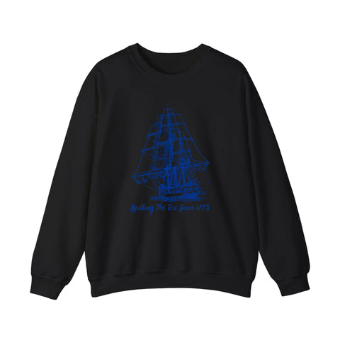 Spilling The Tea Since 1773 Sweatshirt