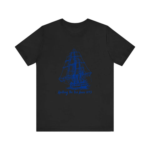 Spilling The Tea Since 1773 Quality Tee