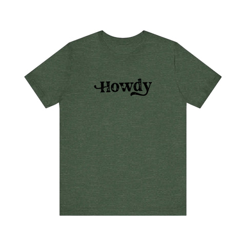 Howdy Quality Tee