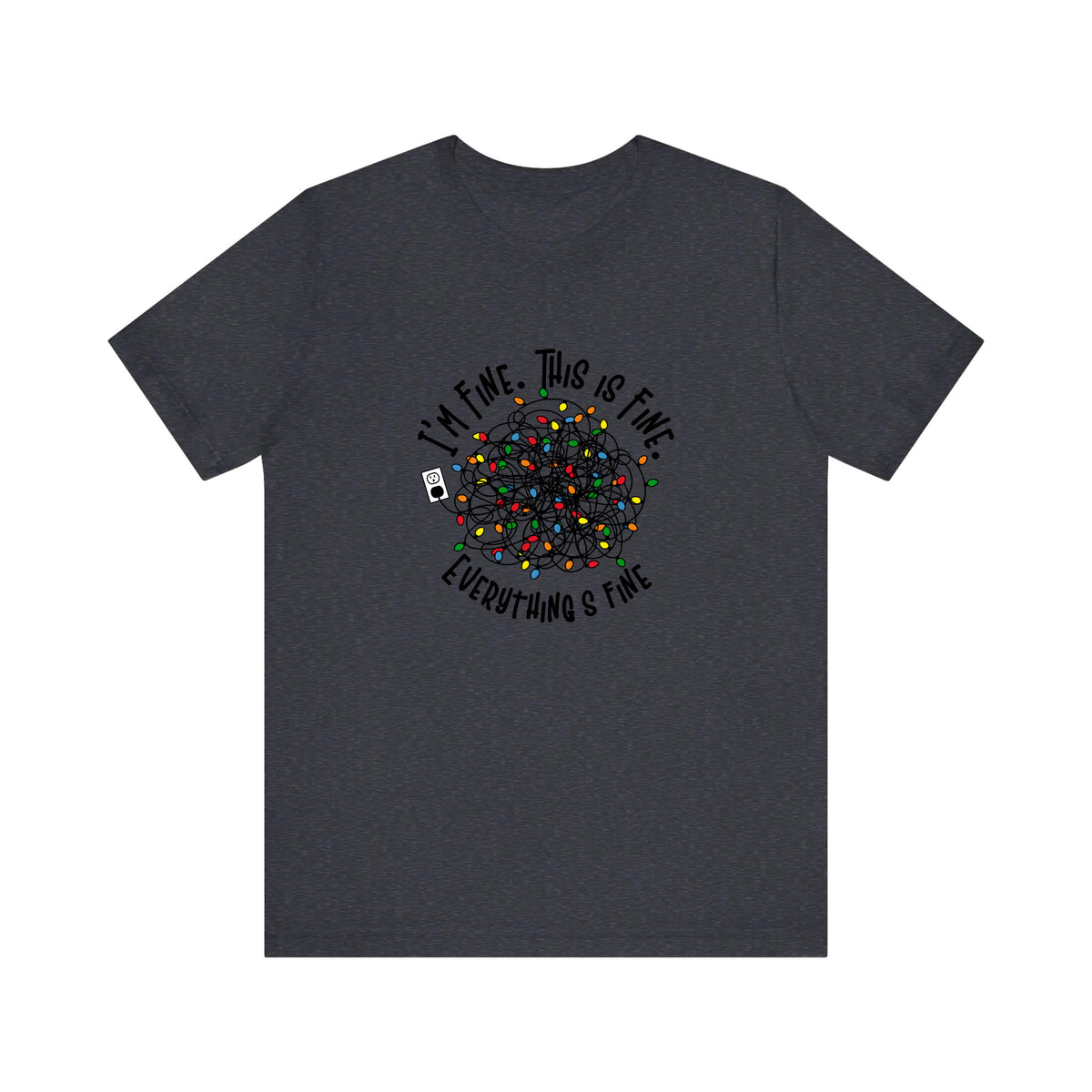I'm Fine This Is Fine Christmas Lights Quality Tee