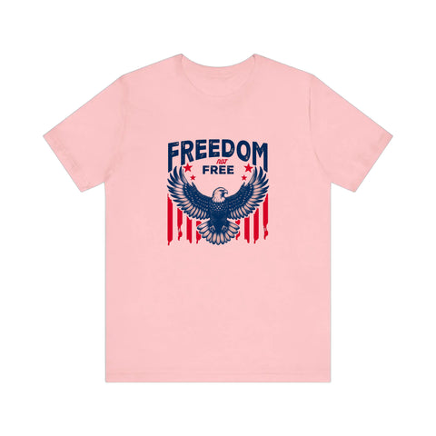 Freedom Not Free Eagle Quality Tee