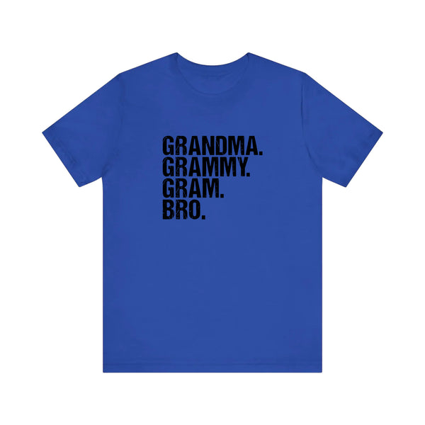 Grandma Grammy Gram Bro Quality Tee