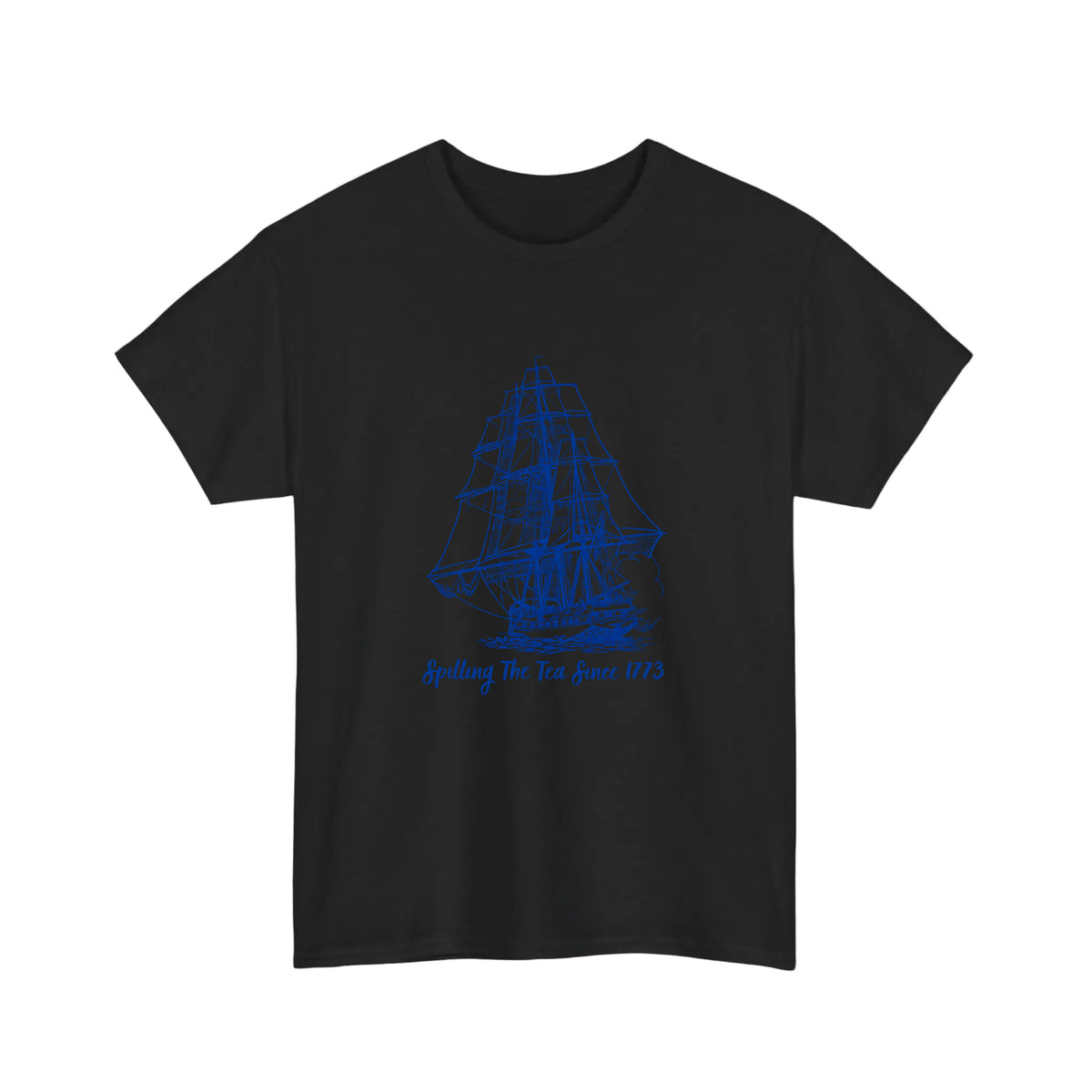 Spilling The Tea Since 1773 Tee