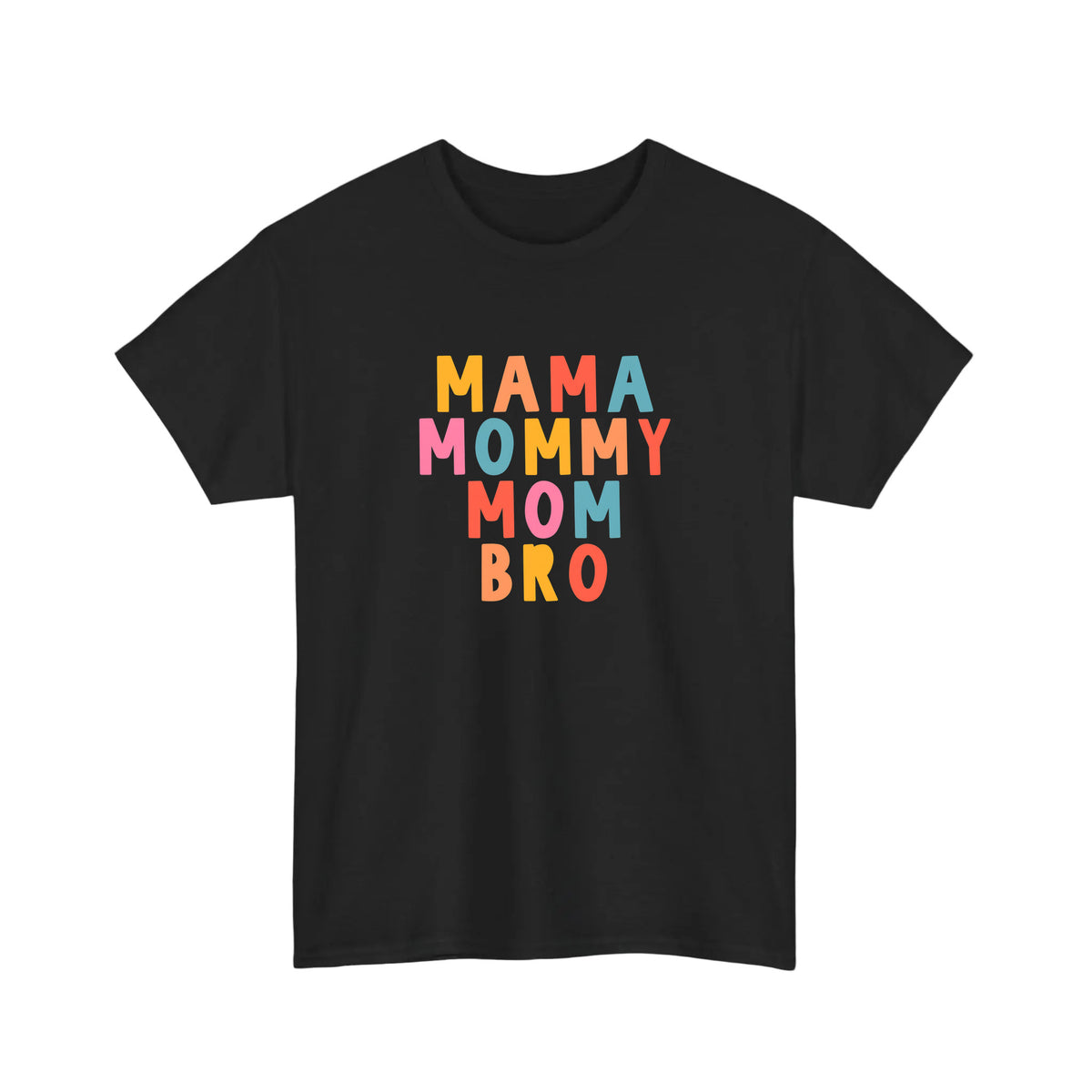 Mama Mommy Mom Bro Tee