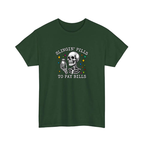 Slingin Pills To Pay Bills Tee