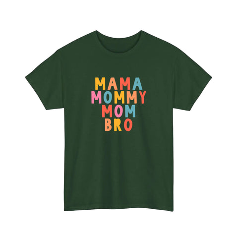 Mama Mommy Mom Bro Tee