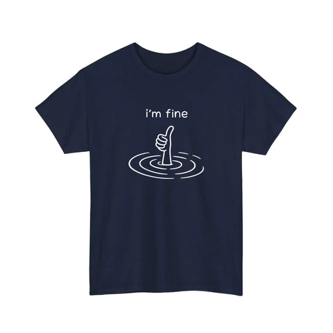 I'm Fine Drowning Thumbs Up Tee