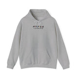 Nurse I'll Be There For You Hoodie
