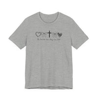 The Greatest Love Story Ever Told Quality Tee