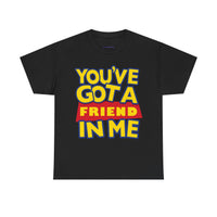 You'Ve Got A Friend In Me Mock Premium T-Shirt