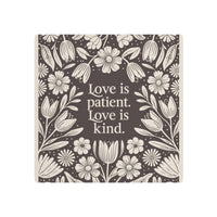 Love Is Patient Love Is Kind Floral Print