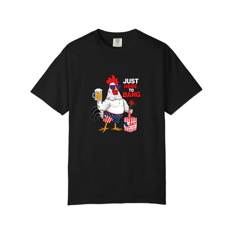 Comfort Colors® Just Here To Bang Rooster Tee