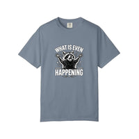 Comfort Colors® What Is Even Happening Raccoon Tee — Blue Jean