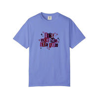 Comfort Colors® It's Not Me It's You Tee — Flo Blue