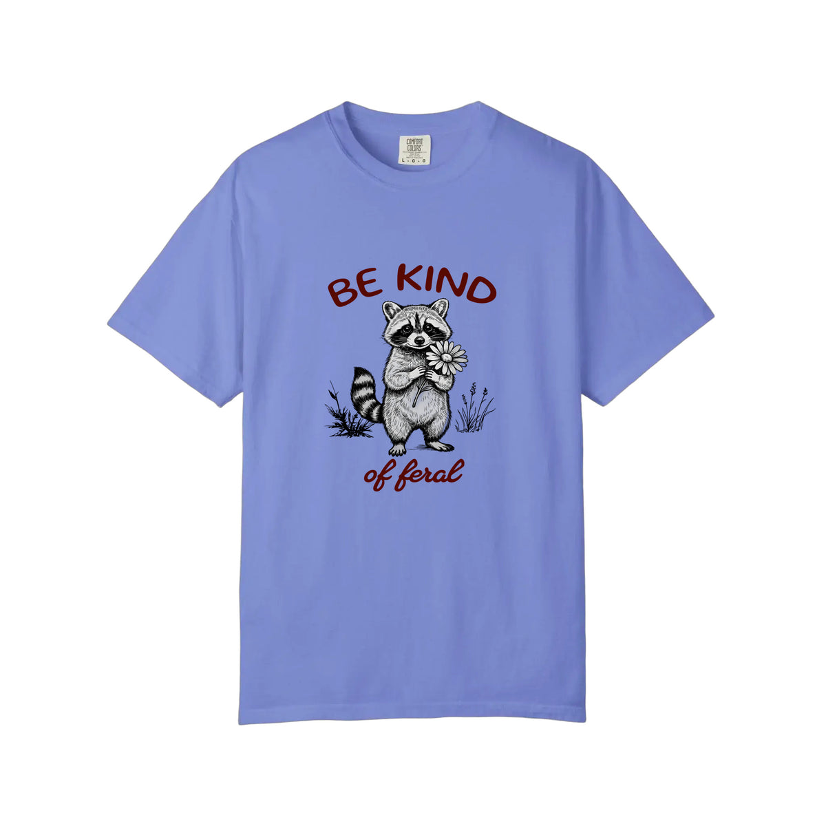 Comfort Colors® Be Kind Of Feral Tee