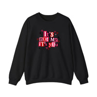It's Not Me It's You Sweatshirt — Black