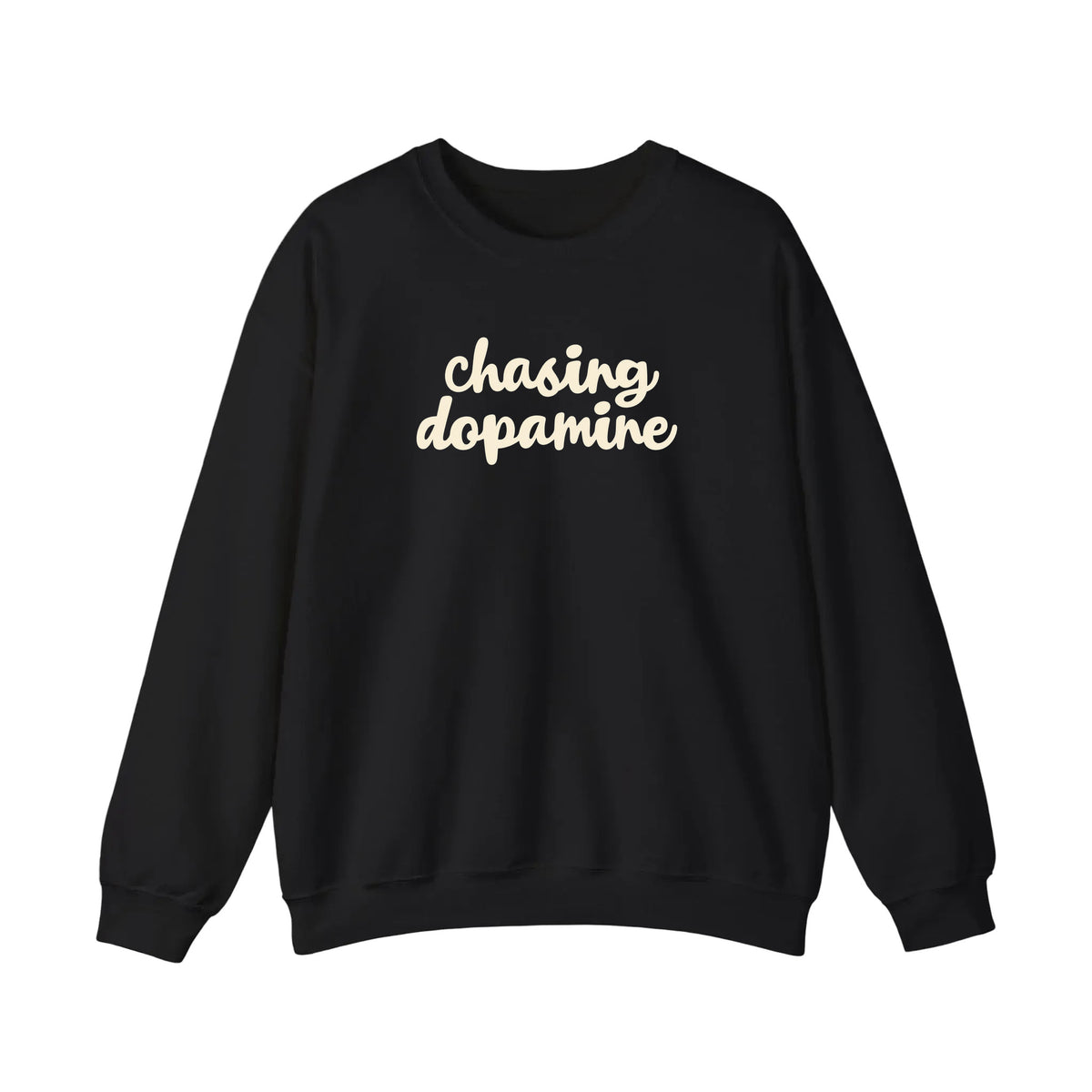 Chasing Dopamine Sweatshirt