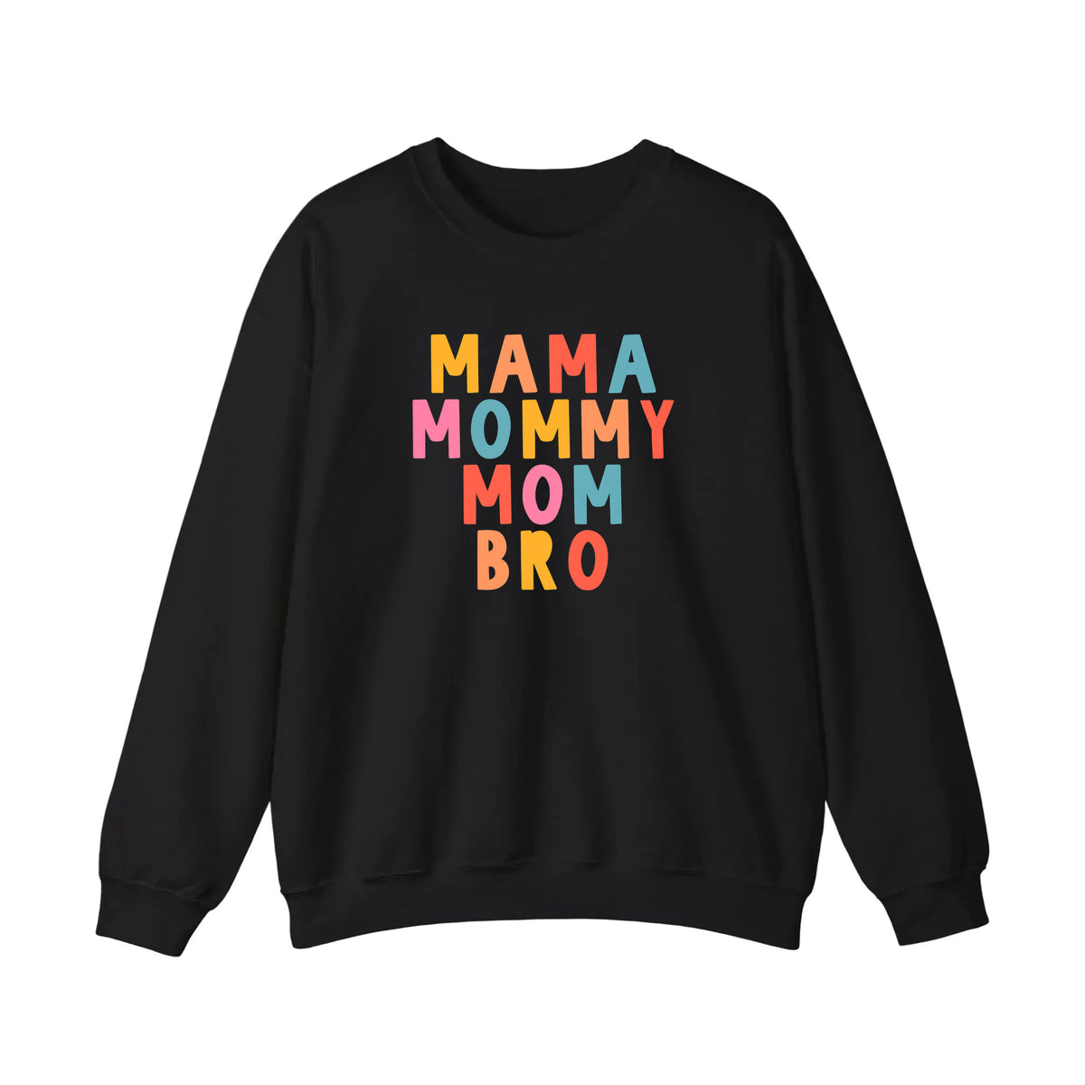 Mama Mommy Mom Bro Sweatshirt