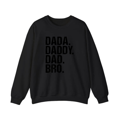 Dada Daddy Dad Bro Sweatshirt