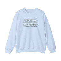 Nope Not Today Sweatshirt — Light Blue