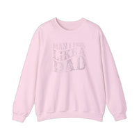 Man I Feel Like A Dad Sweatshirt — Light Pink