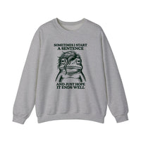 Sometimes I Start A Sentence Sweatshirt — Sport Grey