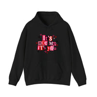 It's Not Me It's You Hoodie — Black