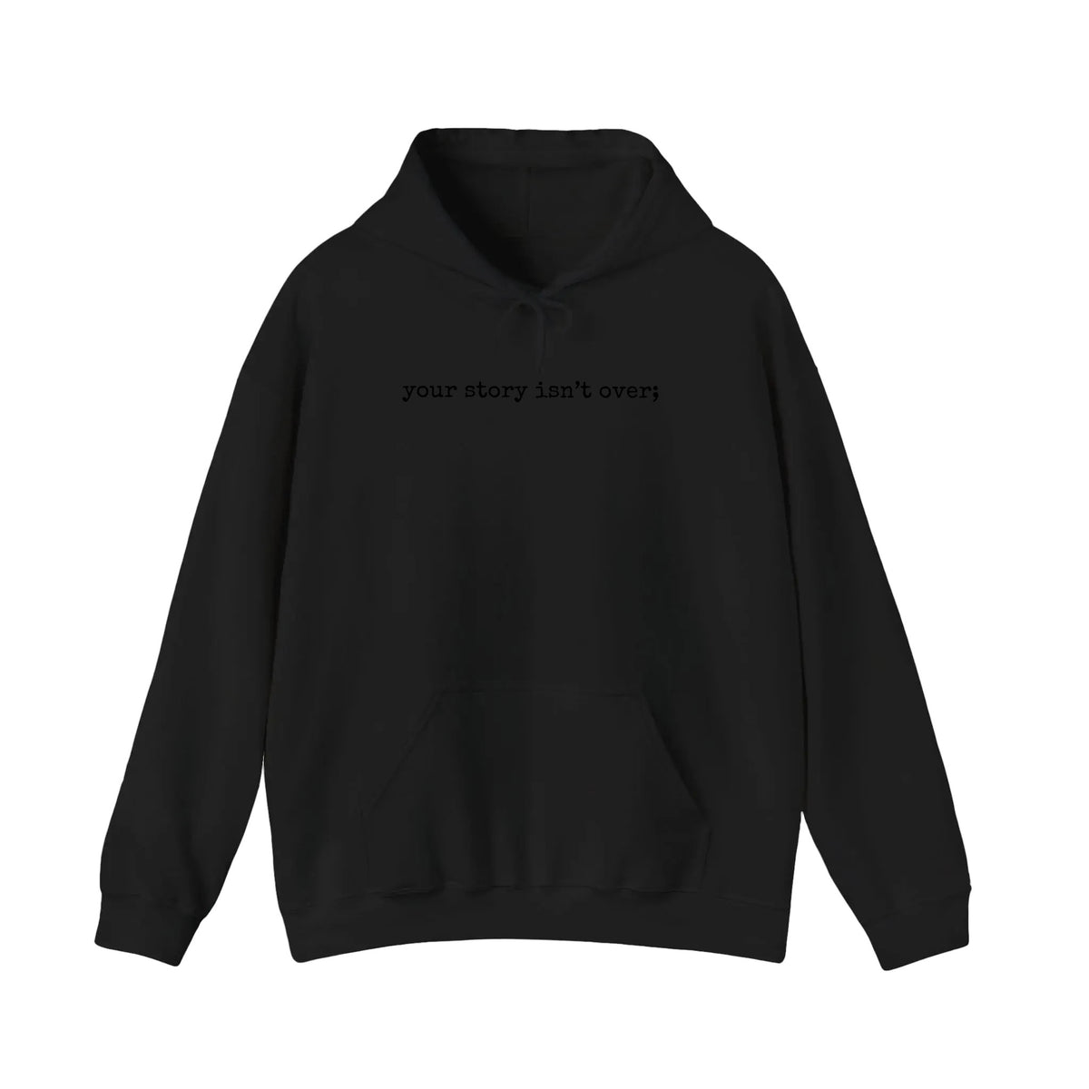 Your Story Isn't Over Hoodie
