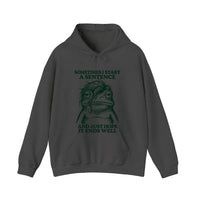 Sometimes I Start A Sentence Hoodie — Dark Heather