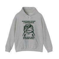 Sometimes I Start A Sentence Hoodie — Sport Grey