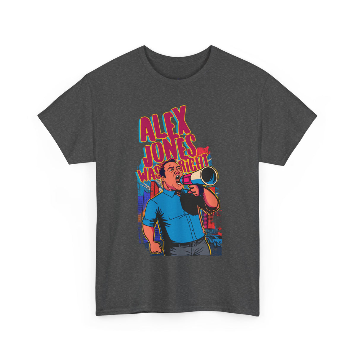 Alex Jones Was Right Premium T-Shirt