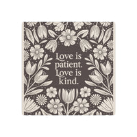 Love Is Patient Love Is Kind Floral Print