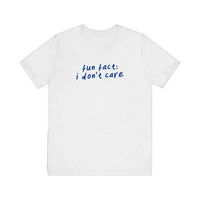 Fun Fact I Don't Care Quality Tee — Ash