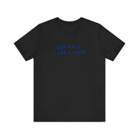 Fun Fact I Don't Care Quality Tee — Black