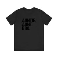 Auntie Aunt Bro Quality Tee — Black