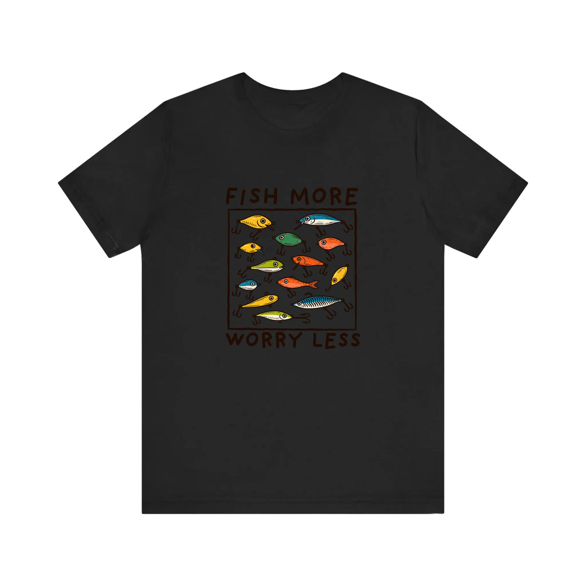 Fish More Worry Less Quality Tee