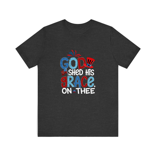 God Shed His Grace On Thee Quality Tee