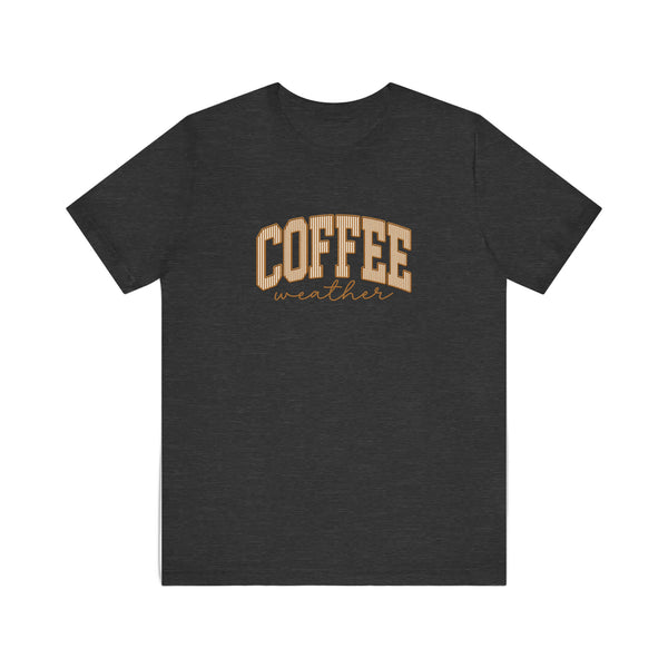 Coffee Weather Quality Tee
