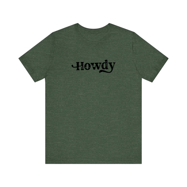 Howdy Quality Tee