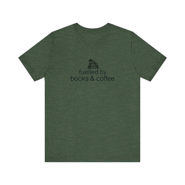 Fuelled By Books And Coffee Quality Tee