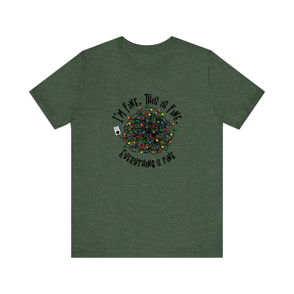 I'm Fine This Is Fine Christmas Lights Quality Tee