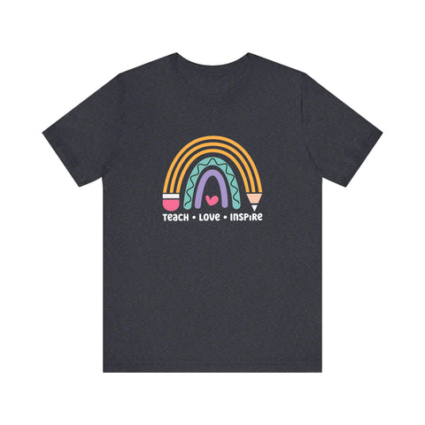 Teach Love Inspire Pencil Rainbow Quality Tee