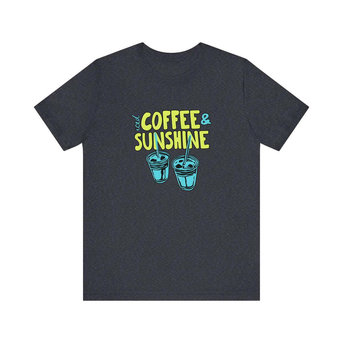 Iced Coffee And Sunshine Quality Tee