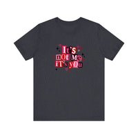 It's Not Me It's You Quality Tee — Heather Navy