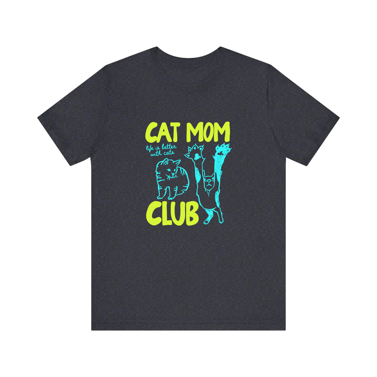 Cat Mom Club Quality Tee