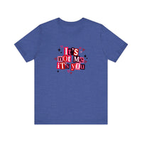 It's Not Me It's You Quality Tee — Heather True Royal