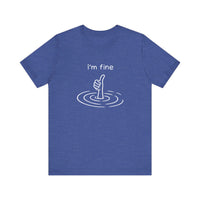 I'm Fine Drowning Thumbs Up Quality Tee — Heather True Royal