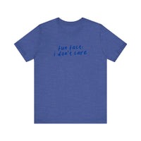 Fun Fact I Don't Care Quality Tee — Heather True Royal