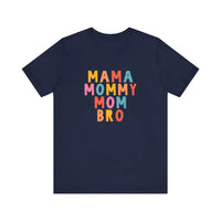 Mama Mommy Mom Bro Quality Tee — Navy